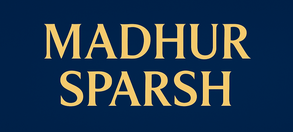 Madhur Sparsh